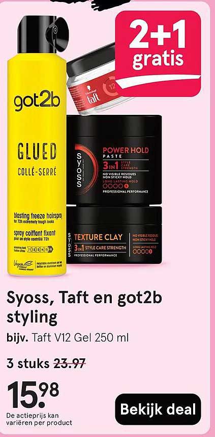 Syoss, Taft en got2b styling bijv. Taft V12 Gel 250 ml
