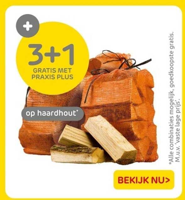 3+1 GRATIS MET PRAXIS PLUS op haardhout