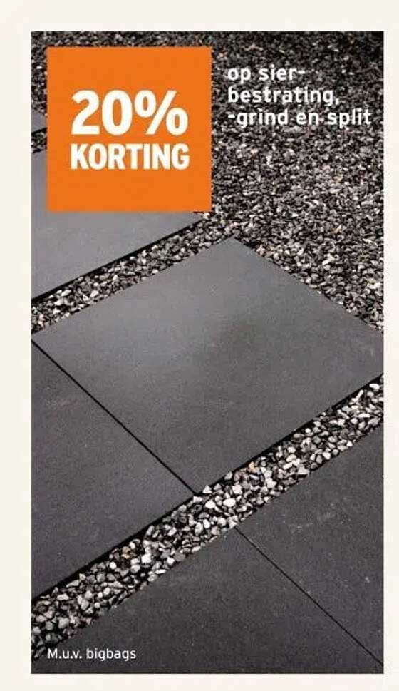20% KORTING op sierbestrating, grind en split