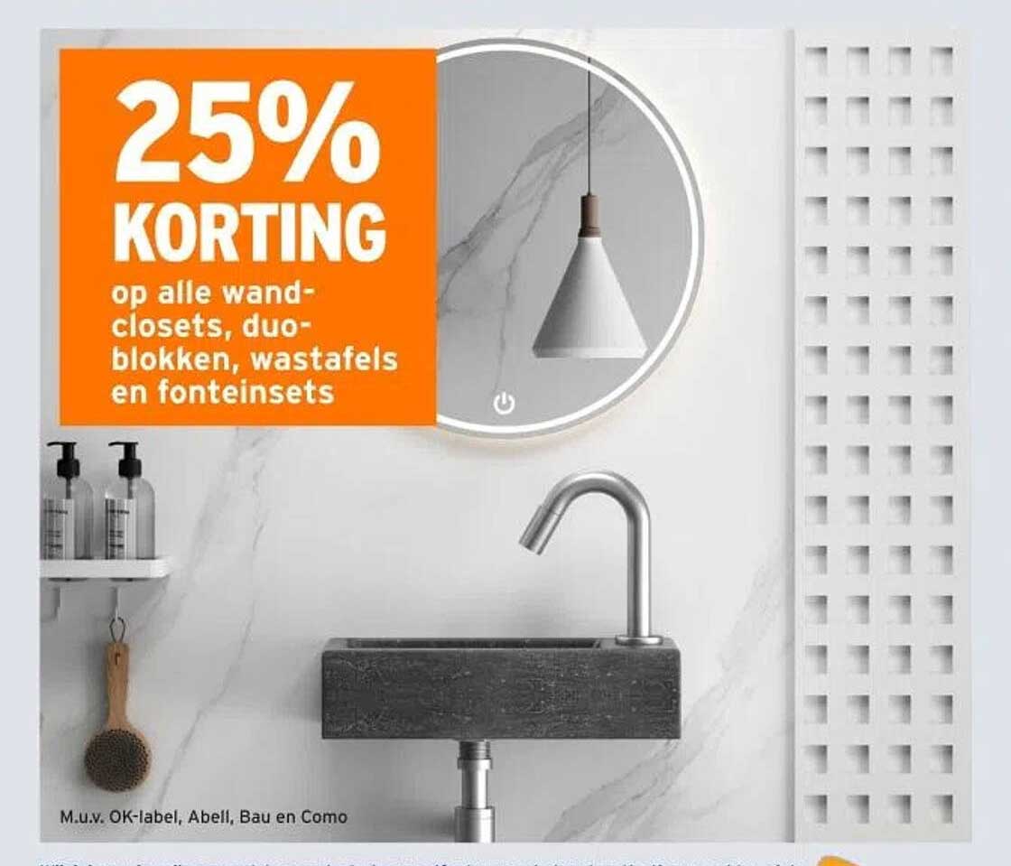 25% KORTING op alle wand-closets, duo-blokken, wastafels en fonteinsets