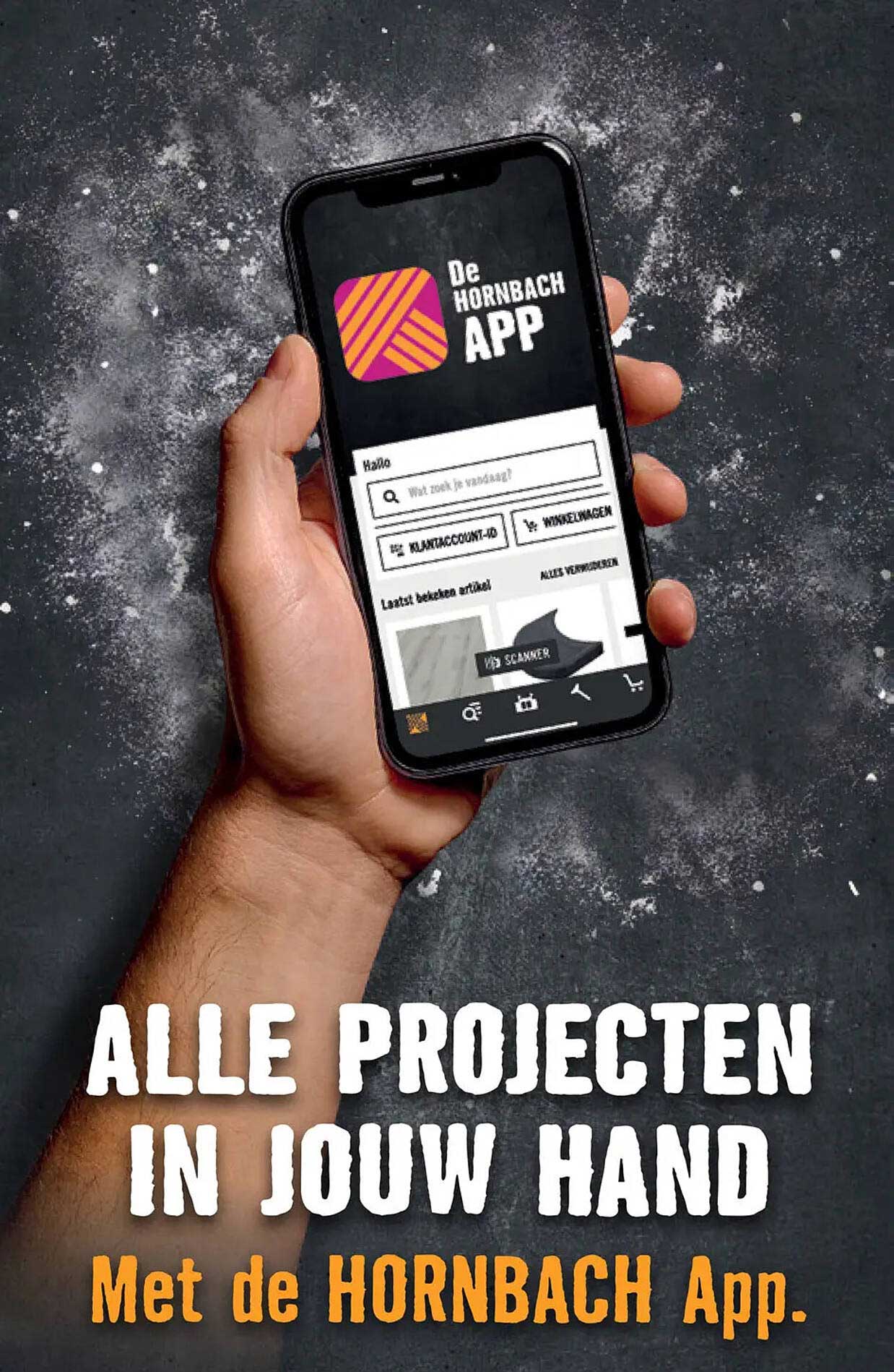 ALLE PROJECTEN IN JOUW HAND Met de HORNBACH App.