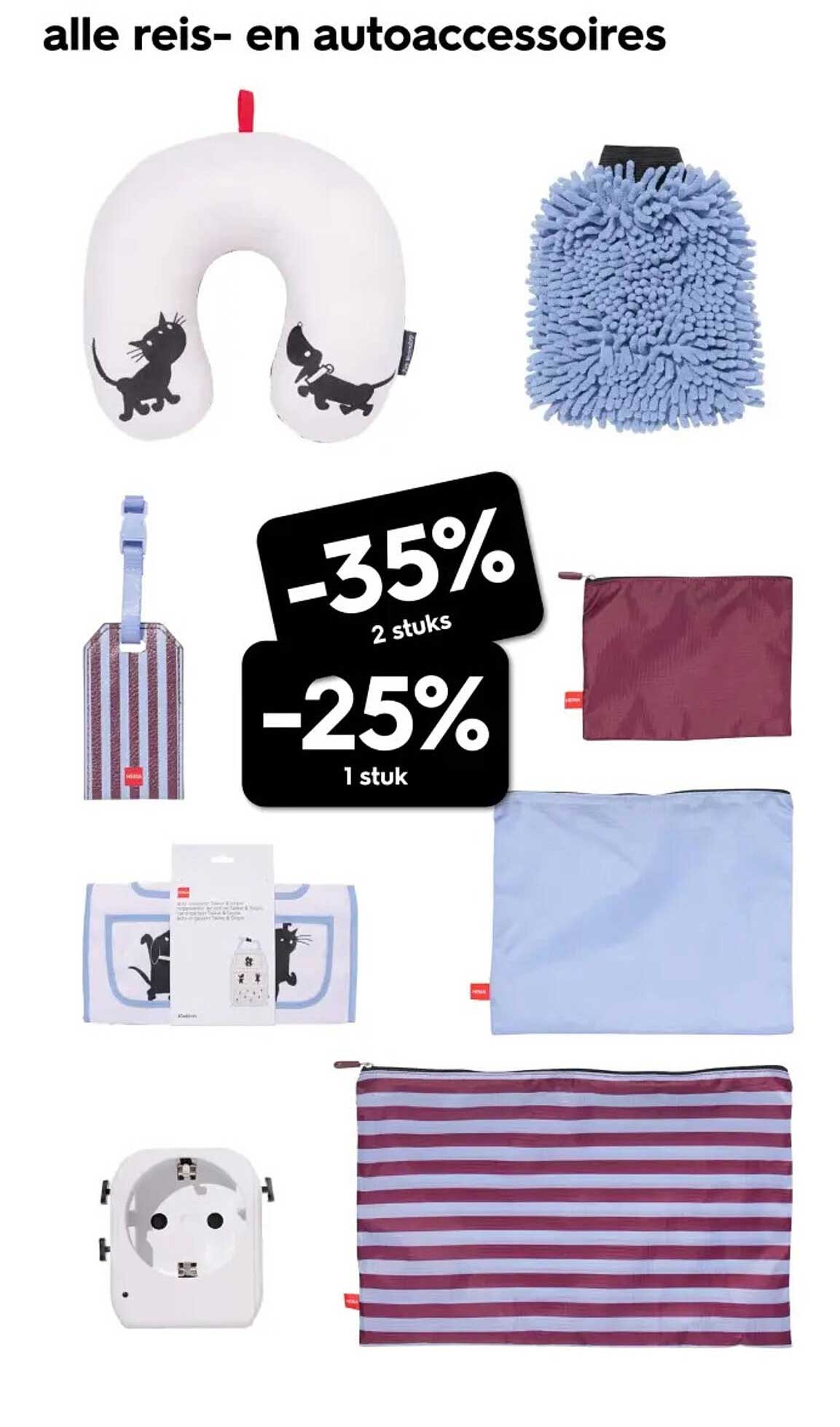 alle reis- en autoaccessoires -35% 2 stuks -25% 1 stuk