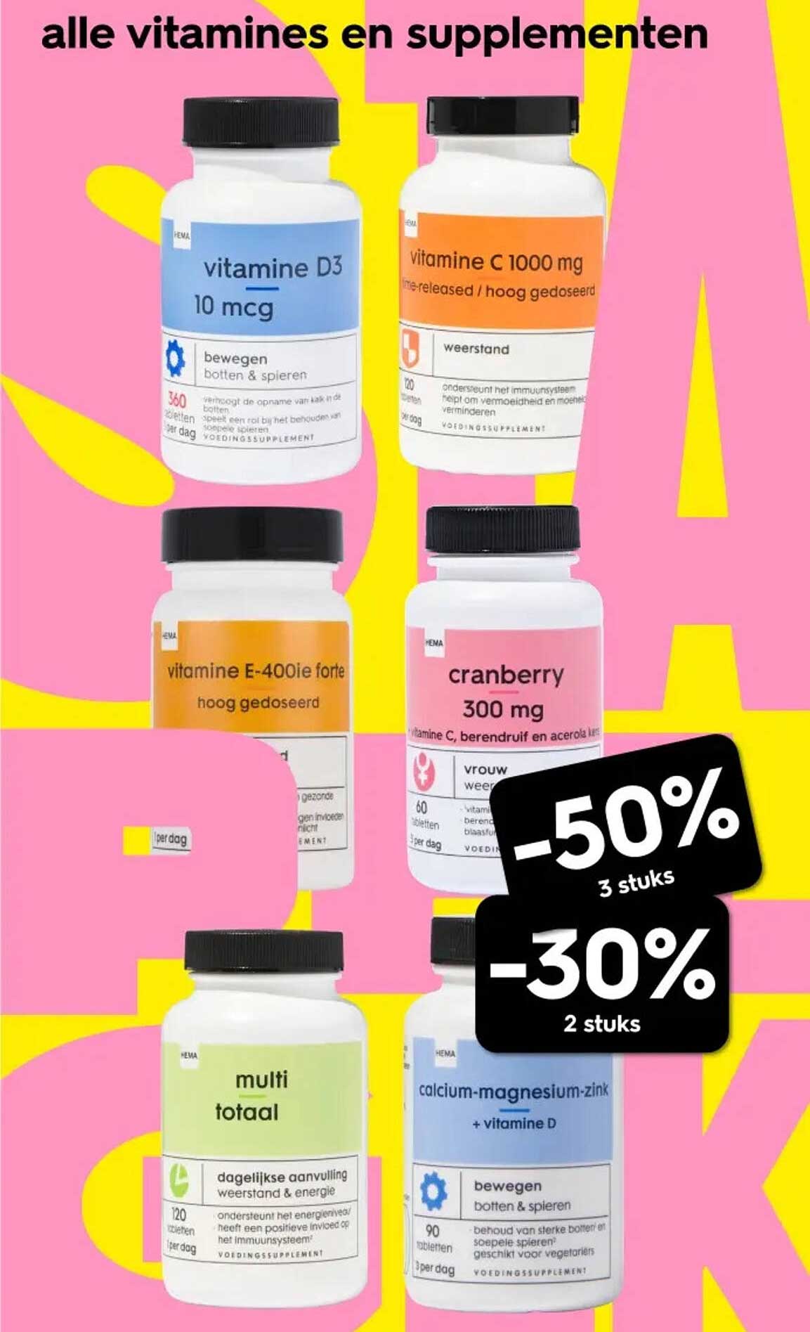 alle vitamines en supplementen -50% 3 stuks -30% 2 stuks