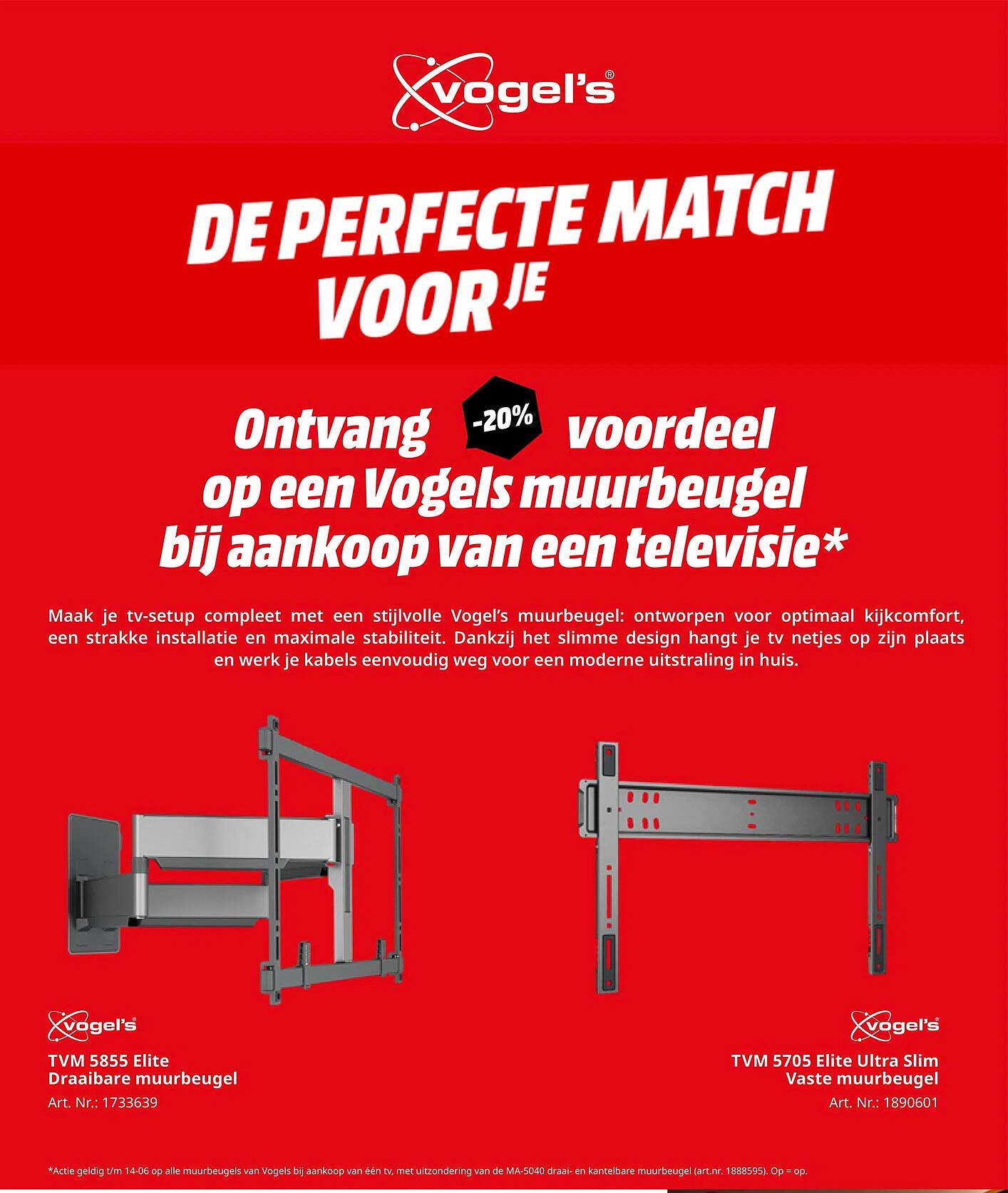 Ontvang -20% voordeel op een Vogel's muurbeugel bij aankoop van een televisie*