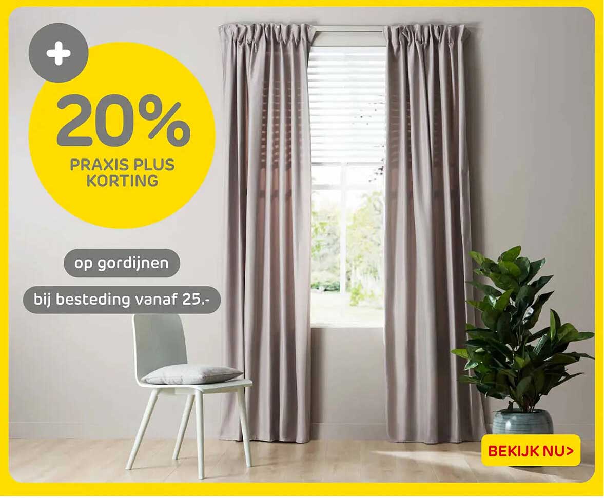 20% Praxis Plus korting op gordijnen bij besteding vanaf 25.-