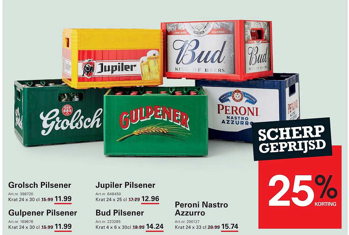 25% korting op Grolsch Pilsener, Gulpener Pilsener, Jupiler Pilsener, Bud Pilsener en Peroni Nastro Azzurro