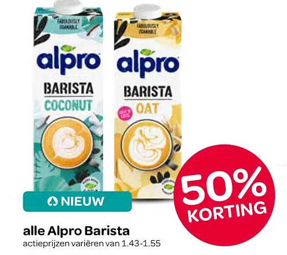 alle Alpro Barista actieprijzen variëren van 1.43-1.55 50% KORTING