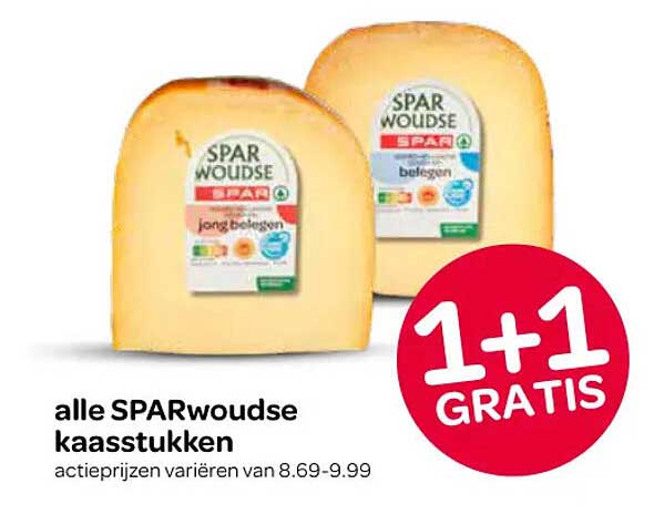 alle SPARwoudse kaasstukken 1+1 GRATIS