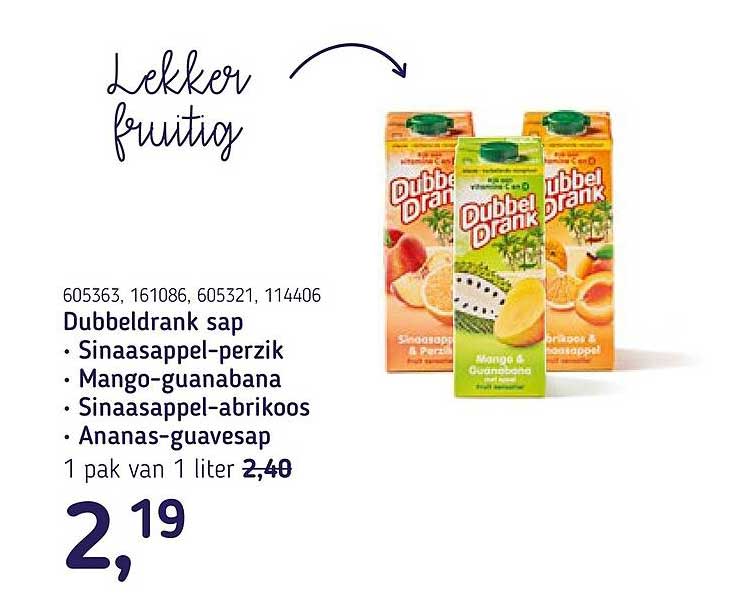 Dubbeldrank sap • Sinaasappel-perzik • Mango-guanana • Sinaasappel-abrikkoos • Ananas-guavesap