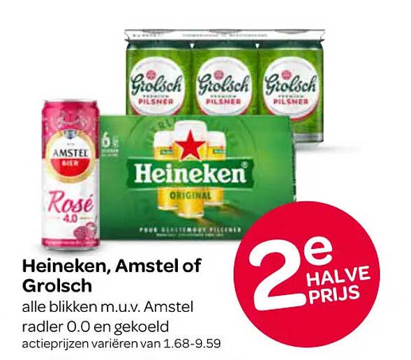 Heineken, Amstel of Grolsch alle blikken m.u.v. Amstel radler 0.0 en gekoeld actprijzen variëren van 1.68-9.59 2e halve prijs