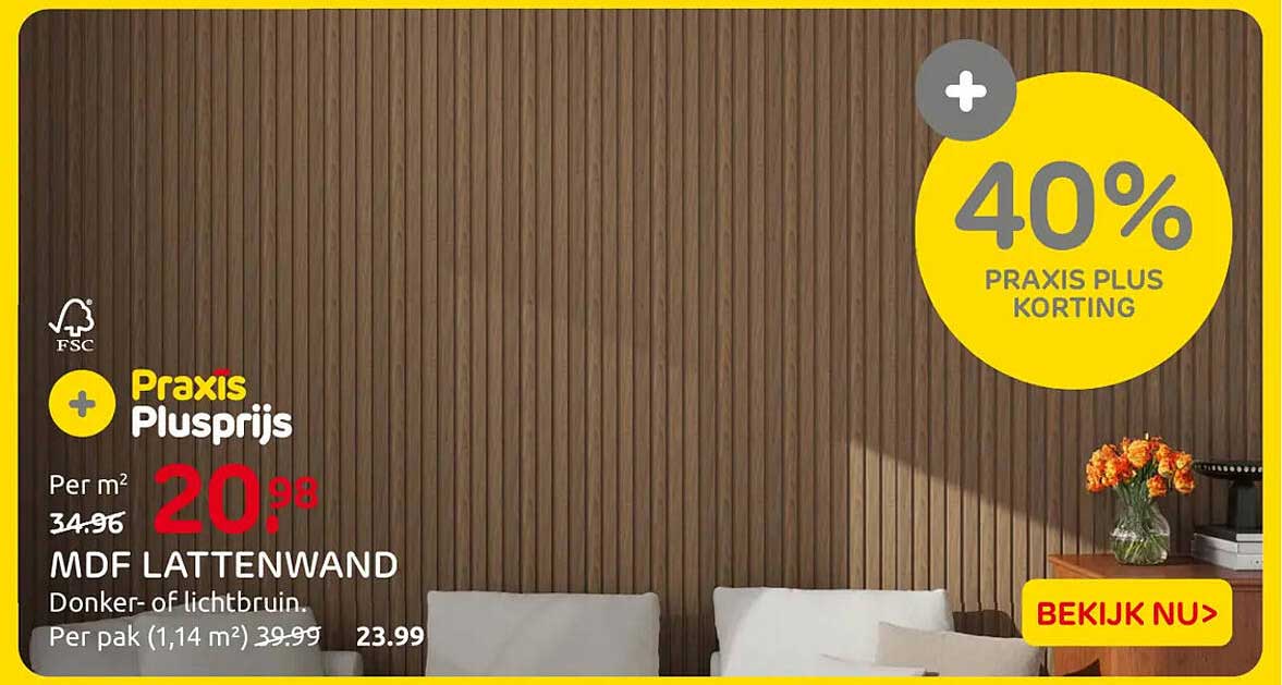 MDF LATPENWAND Donker- of lichtbruin. 40% PRAXIS PLUS KORTING