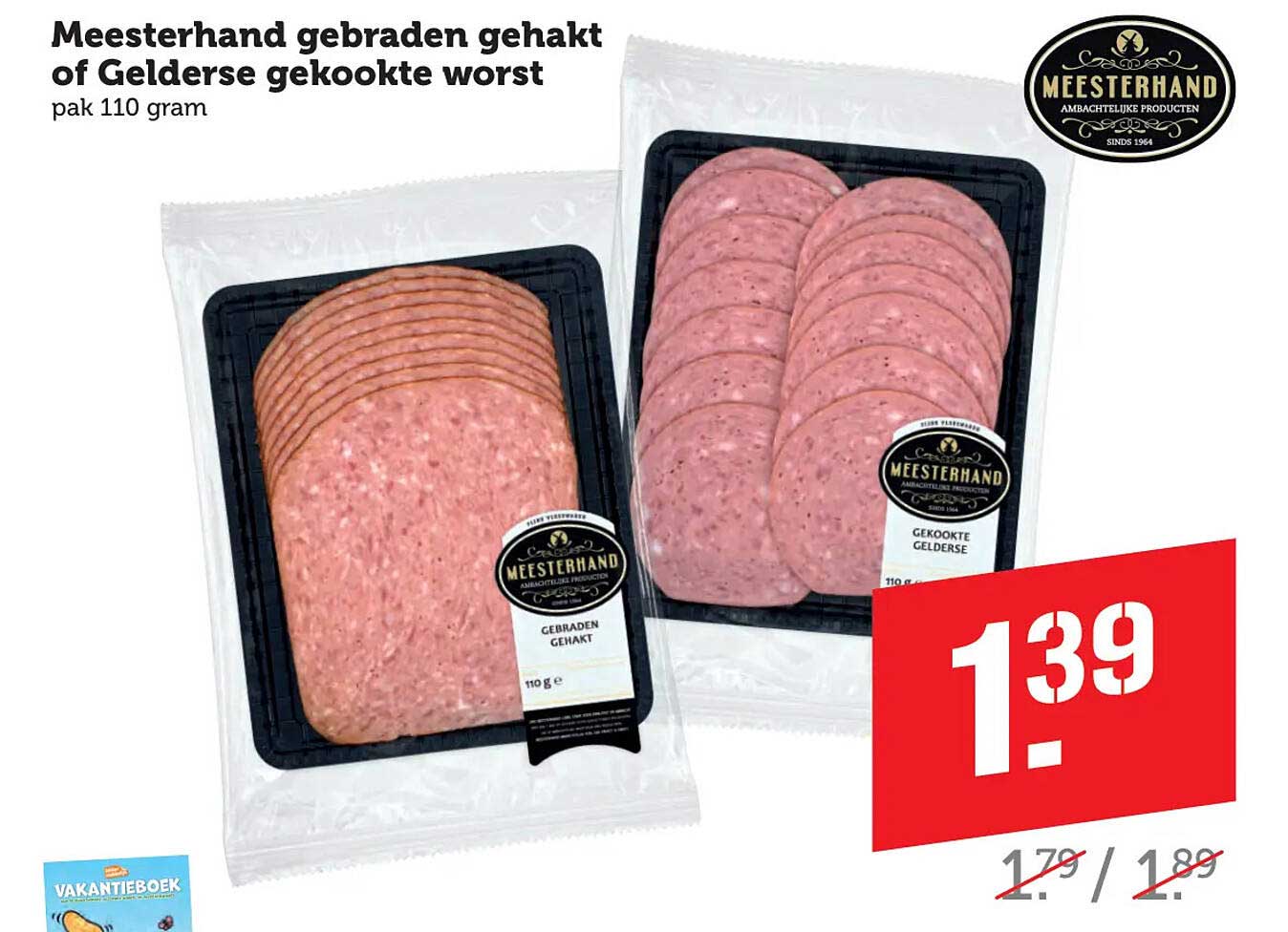 Meesterhand gebraden gehakt of Gelderse gekookte worst