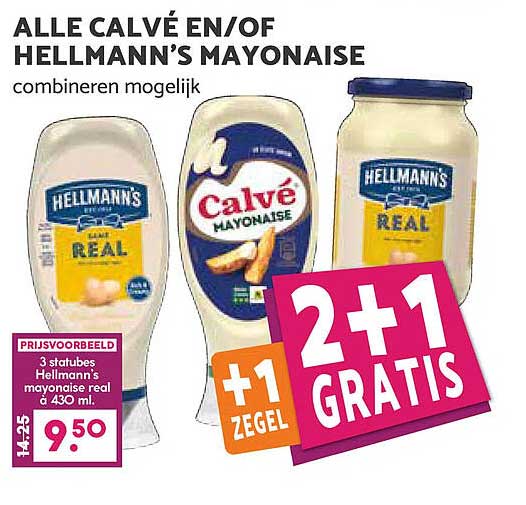 ALLE CALVÉ EN/OF HELLMANN’S MAYONAISE combineren mogelijk 2+1 GRATIS