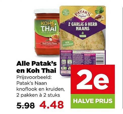 Alle Patak's en Koh Thai 2e halve prijs
