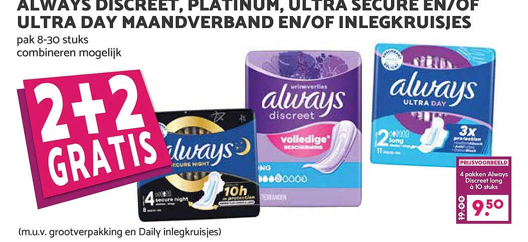 ALWAYS DISCREET, PLATINUM, ULTRA SECURE EN/OF ULTRA DAY MAANDBAND EN/OF INLEGKRUISJES 2+2 GRATIS