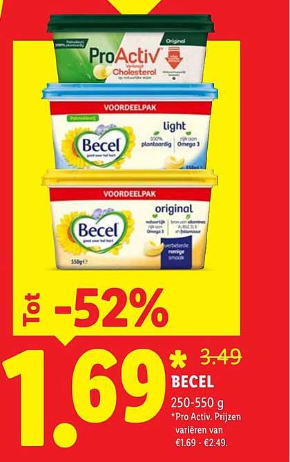Becel 250-550 g *Pro Activ. Prijzen variëren van €1.69 - €2.49. Tot -52%