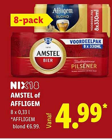 NIX18 AMSTEL of AFFLIGEM 8 x 0,33 l *AFFLIGEM blond €6,99. Vanaf 4.99*