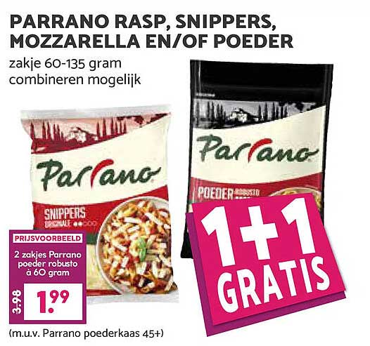 PARRANO RASP, SNIPPERS, MOZZARELLA EN/OF POEDER 1+1 GRATIS