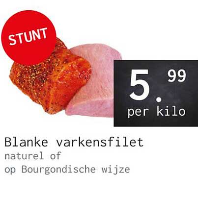 Blanke varkensfilet naturel of op Bourgondische wijze
