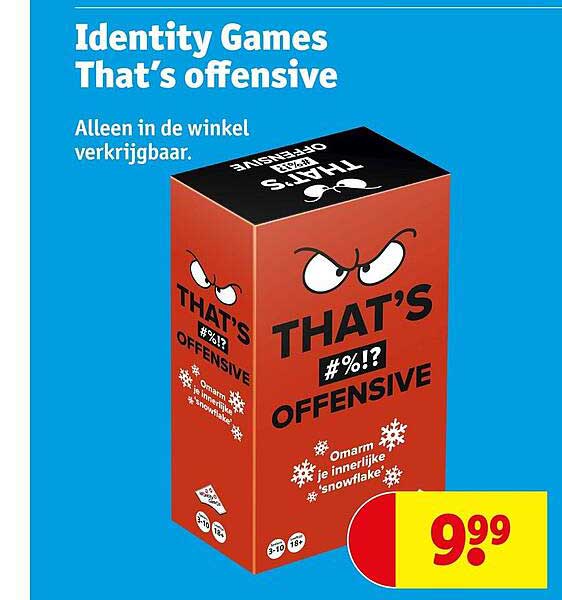 Identity Games That’s offensive Alleen in de winkel verkrijgbaar.