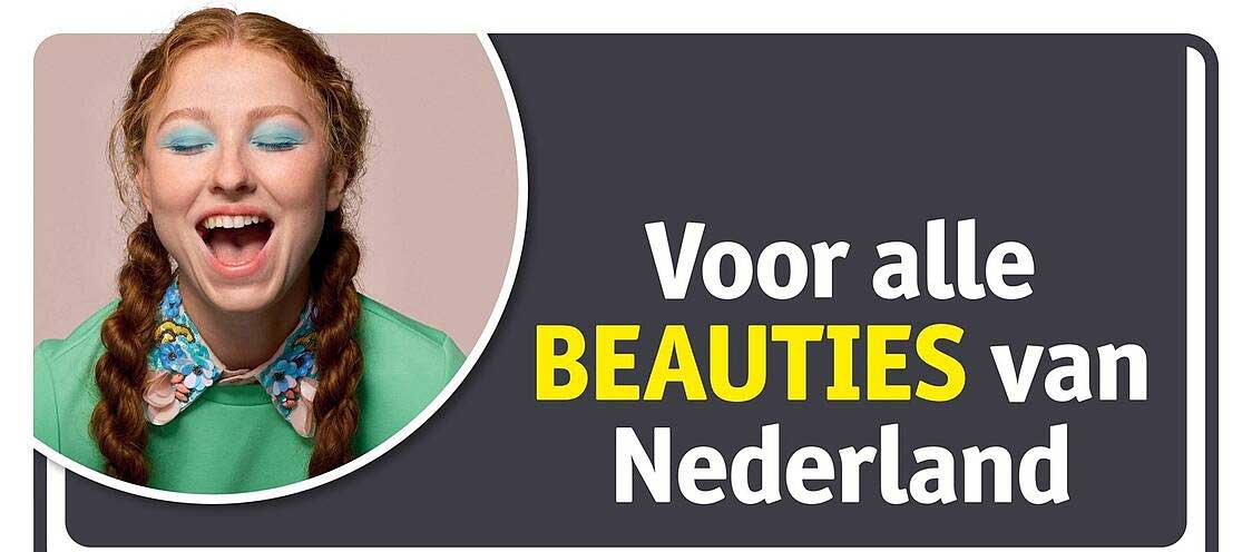 Voor alle BEAUTIES van Nederland