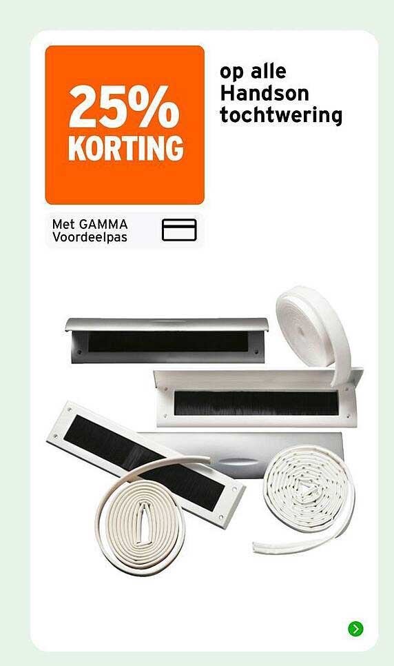 25% KORTING op alle Handson tochtwering