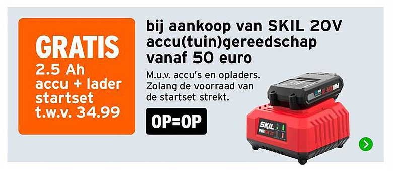 GRATIS 2.5 Ah accu + lader startset t.w.v. 34.99 bij aankoop van SKIL 20V accu(tuin)gereedschap vanaf 50 euro OP=OP
