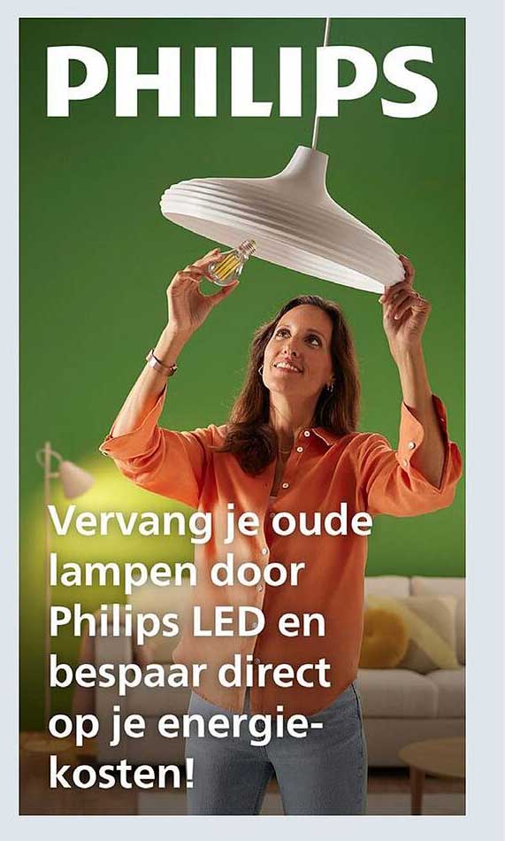Vervang je oude lampen door Philips LED en bespaar direct op je energie-kosten!
