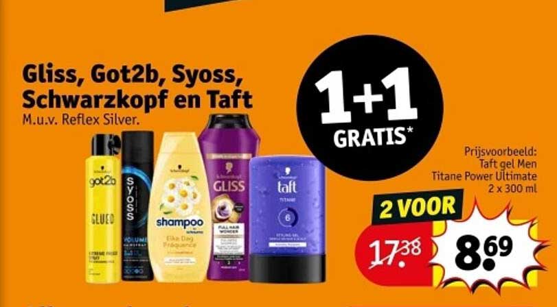 Gliss, Got2b, Syoss, Schwarzkopf en Taft M.u.v. Reflex Silver.