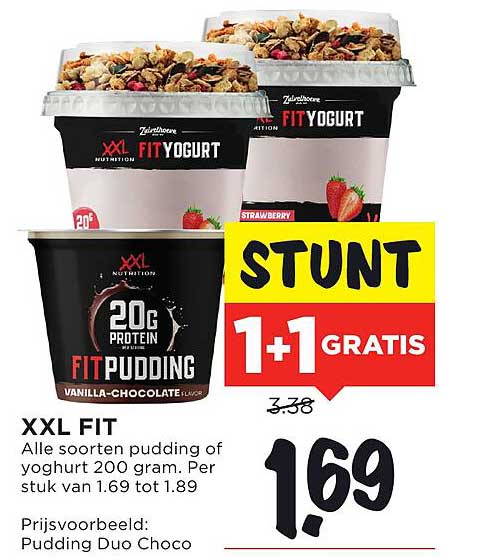 XXL FIT - Alle soorten pudding of yoghurt 200 gram. Per stuk van 1.69 tot 1.89.