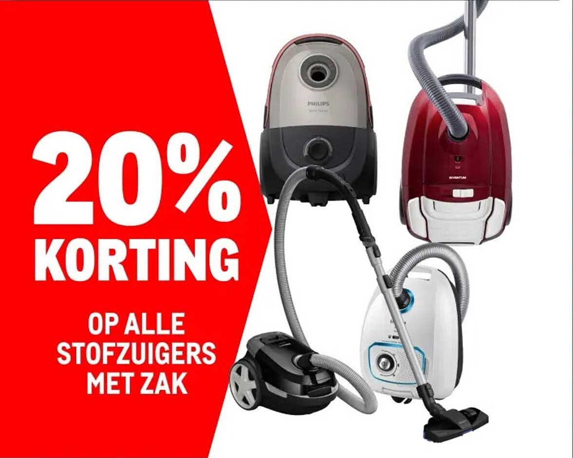 20% KORTING OP ALLE STOFZUIGERS MET ZAK