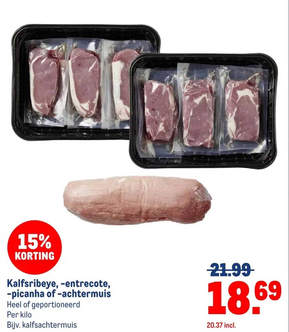 Kalfsribeye, -entrecote, -picanha of -achteruis