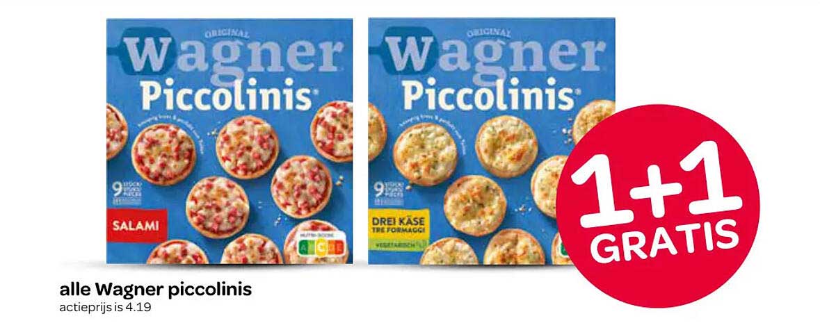 alle Wagner piccolinis 1+1 gratis
