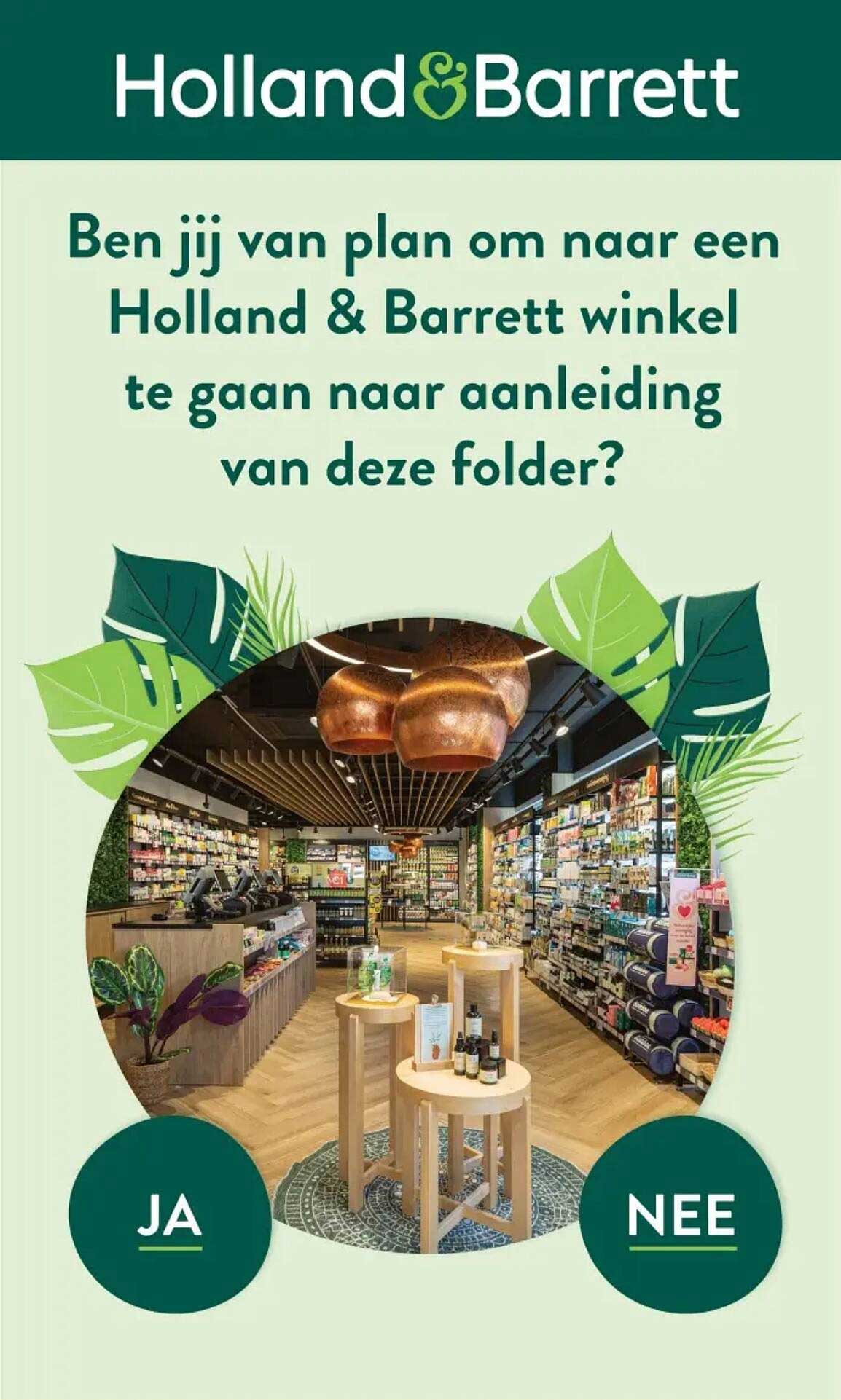 Ben jij van plan om naar een Holland & Barrett winkel te gaan naar aanleiding van deze folder?
