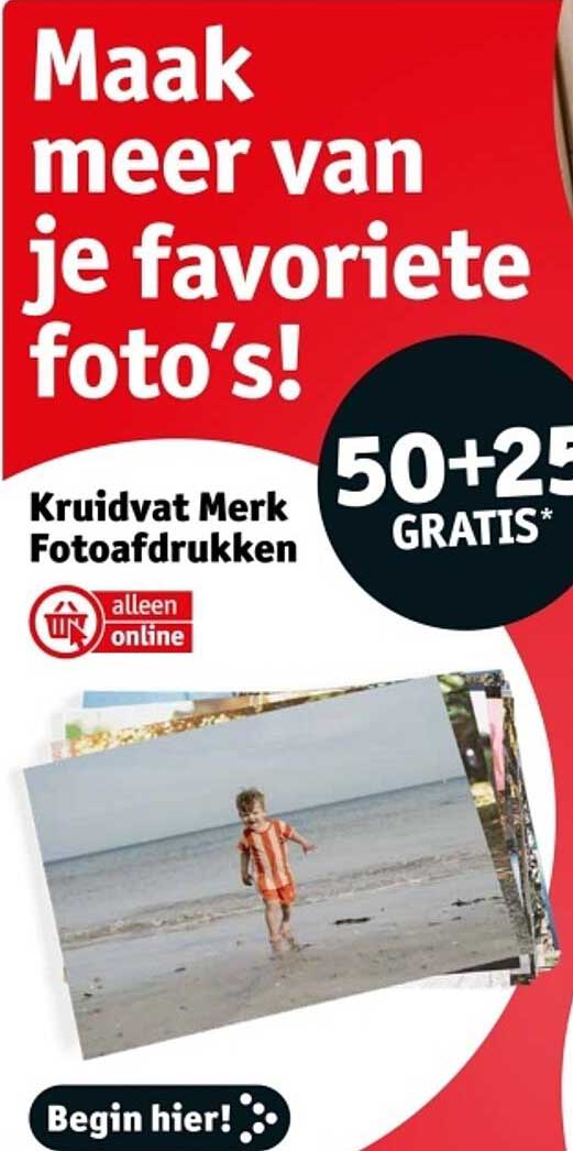 50+25 GRATIS* Kruidvat Merk Fotoafdrukken