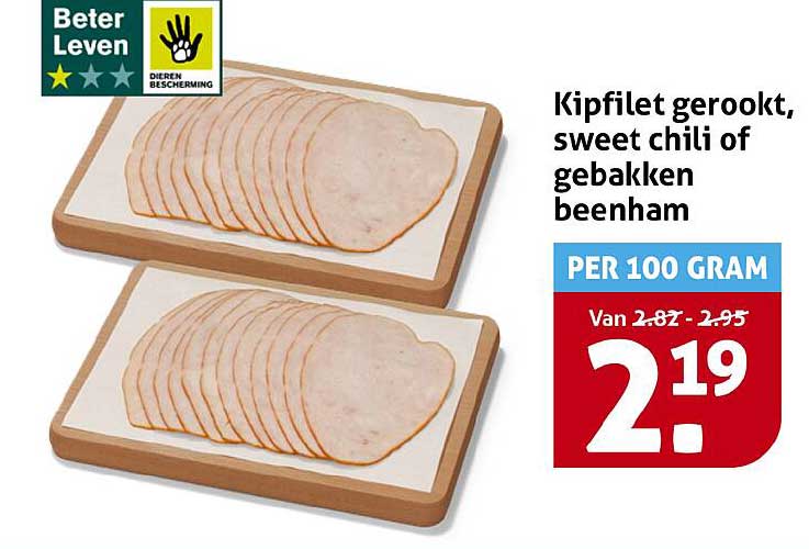 Kipfilet gerookt, sweet chili of gebakken beenham