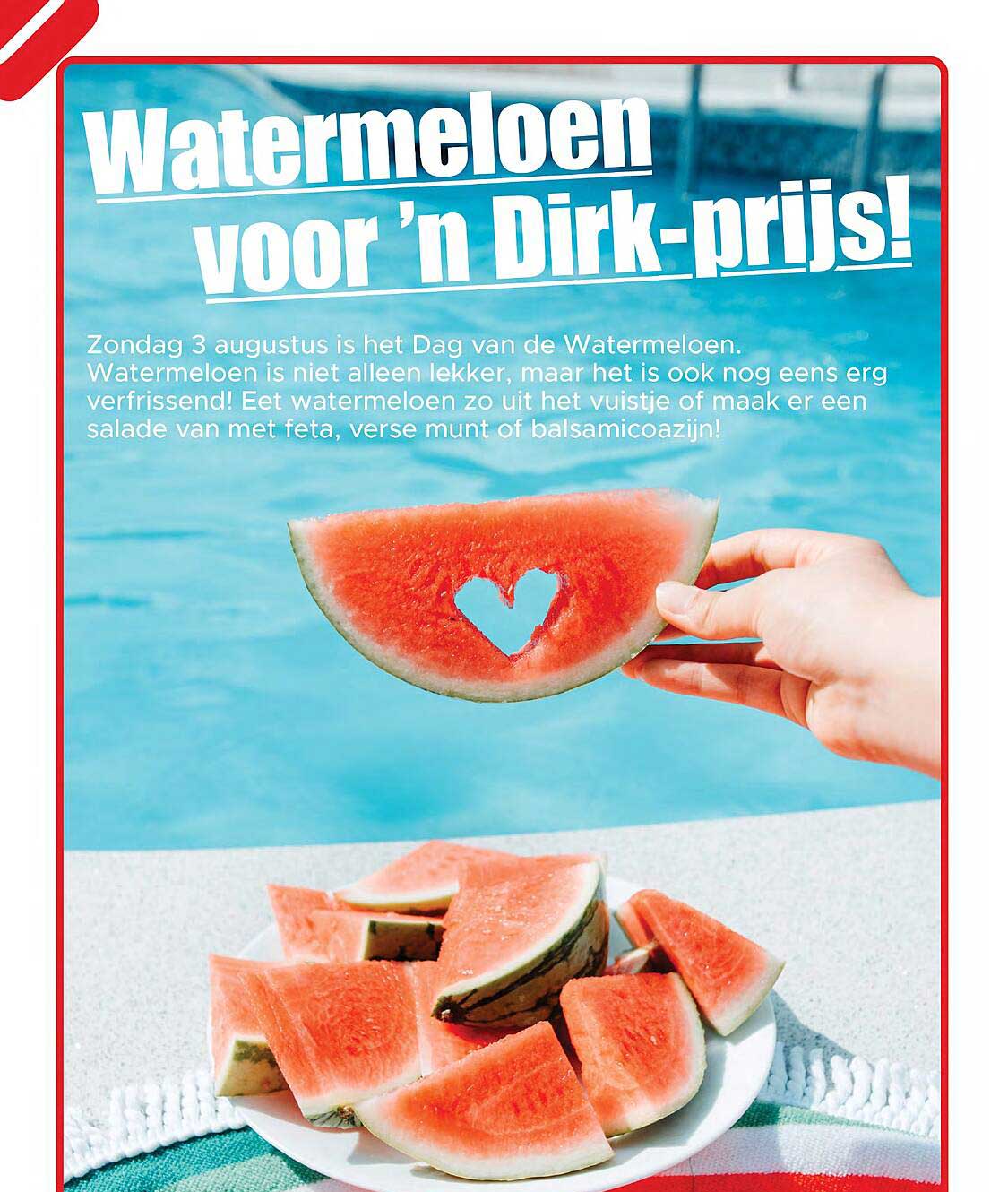 Watermeloen voor’n Dirk-prijs!