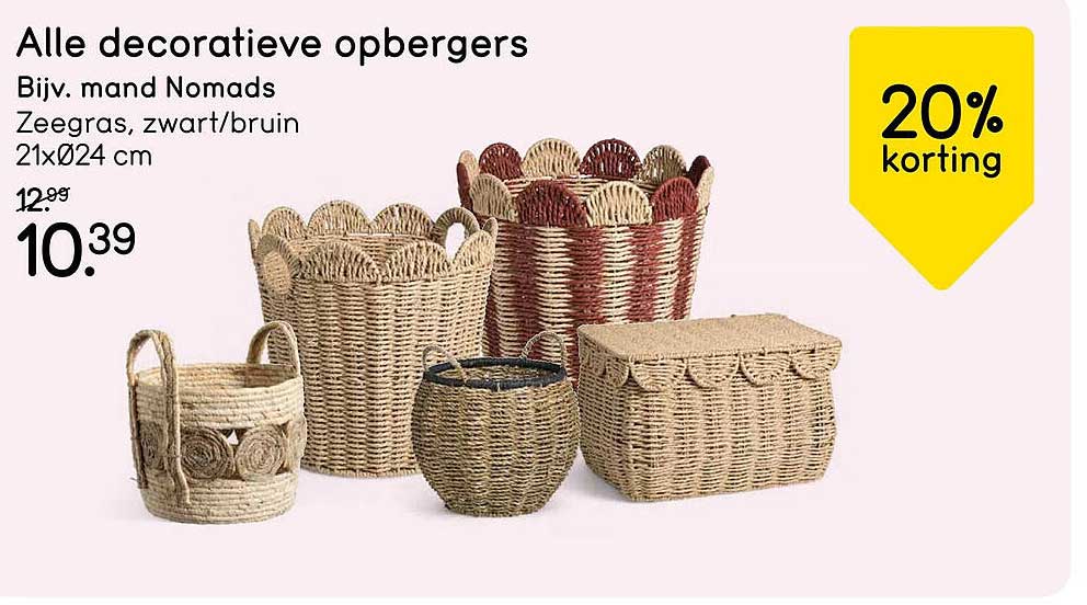 Alle decoratieve opbergers Bijv. mand Nomads