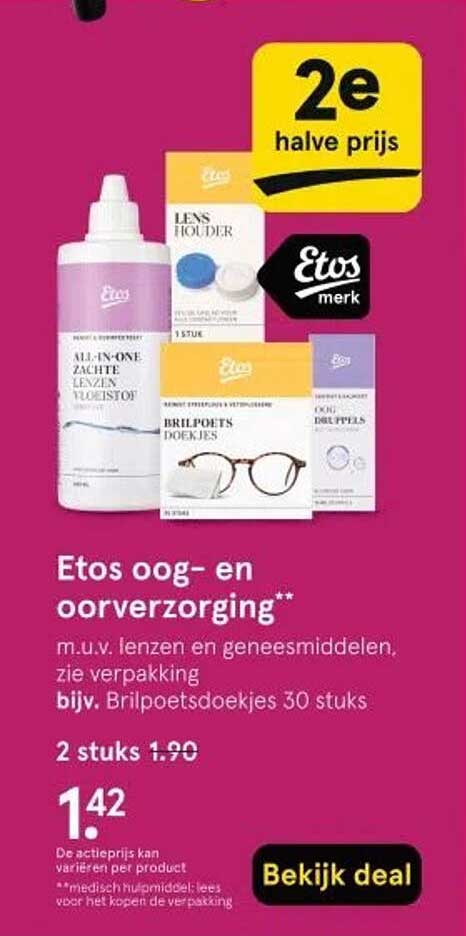 Etos oog- en oorverzorging** m.u.v. lenzen en geneesmiddelen, zie verpakking bijv. Brilpoetsdoekjes 30 stuks