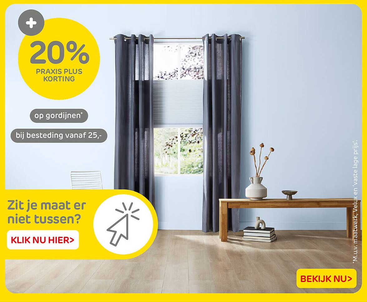 20% Praxis Plus korting op gordijnen bij besteding vanaf 25,-