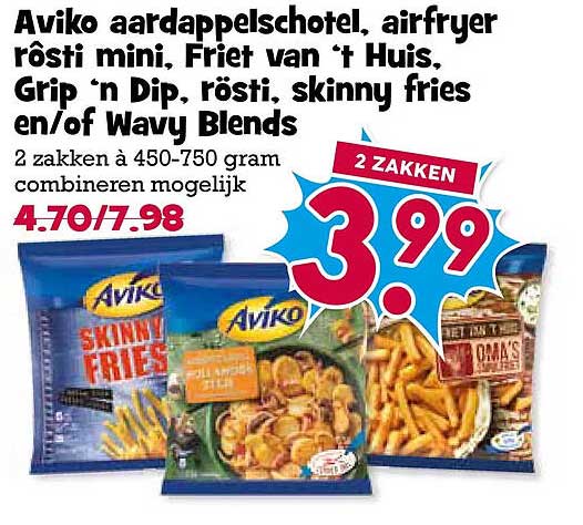 Aviko aardappelschotel, airfryer rösti mini, Friet van 't Huis, Grip 'n Dip, rösti, skinny fries en/of Wavy Blends 2 ZAKKEN