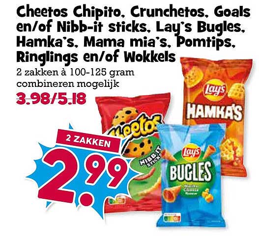 Cheetos Chipito, Crunchetos, Goals en/of Nibb-it sticks, Lay’s Bugles, Hamka’s, Mama mia’s, Pomtips, Ringlings en/of Wokkels 2 zakken
