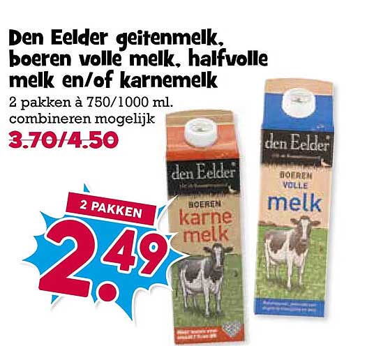 Den Eelder geitenmelk, boeren volle melk, halfvolle melk en/of karnemelk 2 pakken a 750/1000 ml. combineren mogelijk 2 PAKKEN