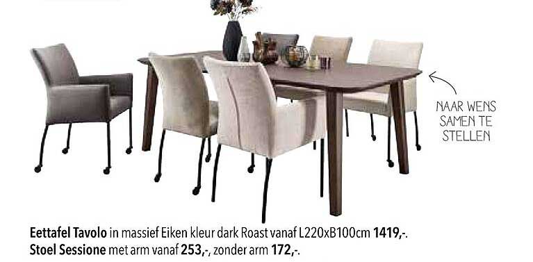 Eettafel Tavolo in massief Eiken kleur dark Roast vanaf L220xB100cm 1419,-. Stoel Sessione met arm vanaf 253,-, zonder arm 172,-.