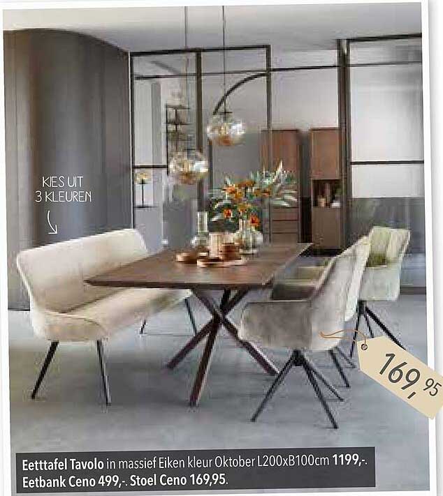 Eettafel Tavolo in massief Eiken kleur Oktober L200xB100cm 1199,-. Eetbank Ceno 499,-. Stoel Ceno 169,95.
