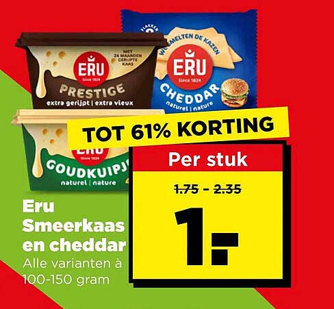 Eru Smeerkaas en cheddar Alle varianten à 100-150 gram TOT 61% KORTING