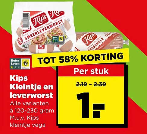 Kips Kleintje en leverworst Alle varianten à 120-230 gram M.u.v. Kips kleintje vega TOT 58% KORTING