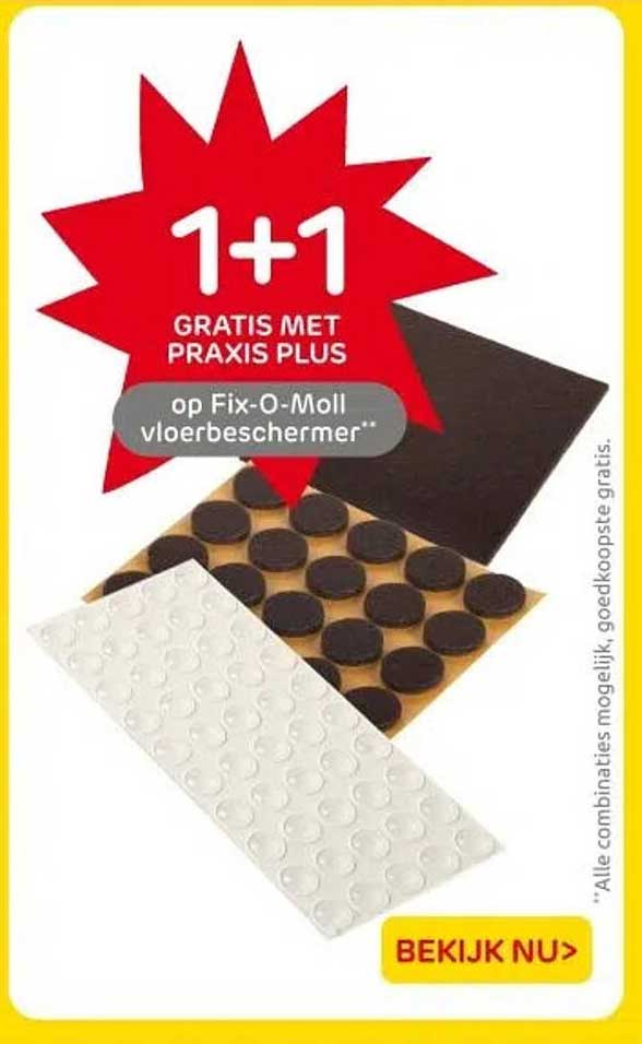 1+1 GRATIS MET PRAXIS PLUS op Fix-O-Moll vloerbeschermers