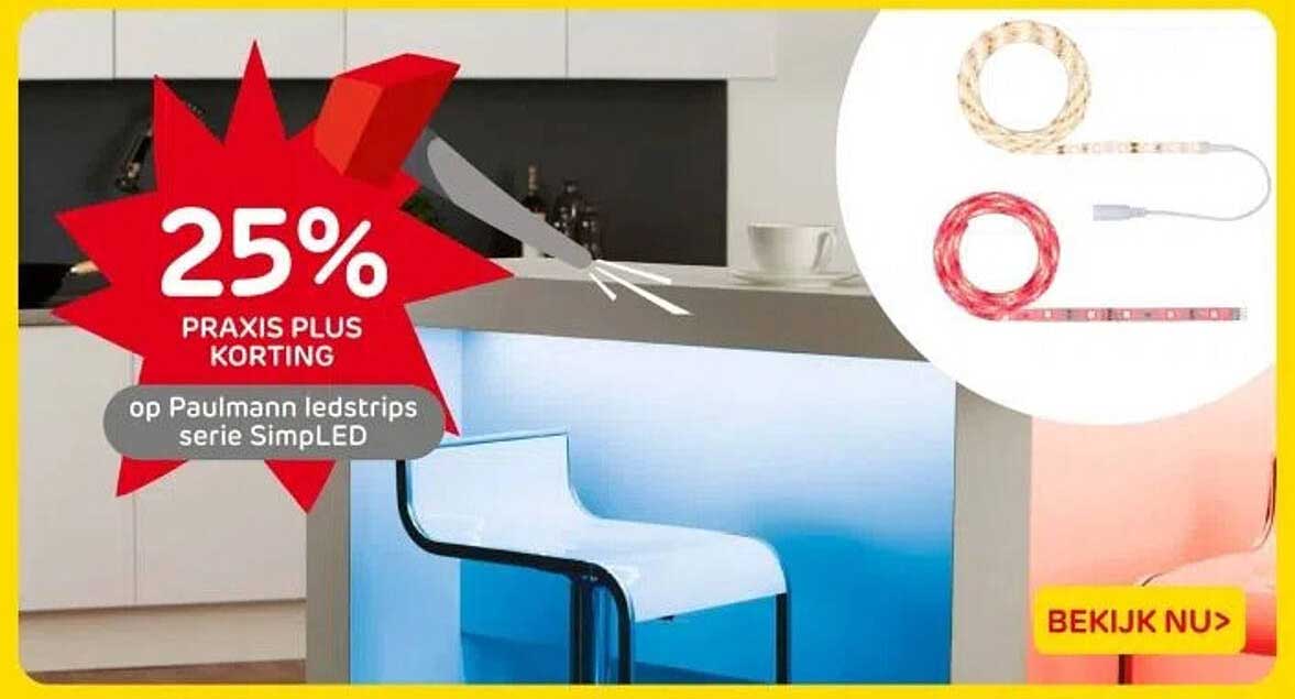 25% PRAKTIJK PLUS KORTING op Paulmann ledstrips serie SimplLED