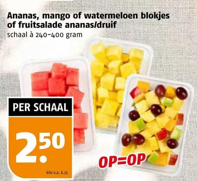 Ananas, mango of watermeloen blokjes of fruitsalade ananas/druif schaal à 240-400 gram